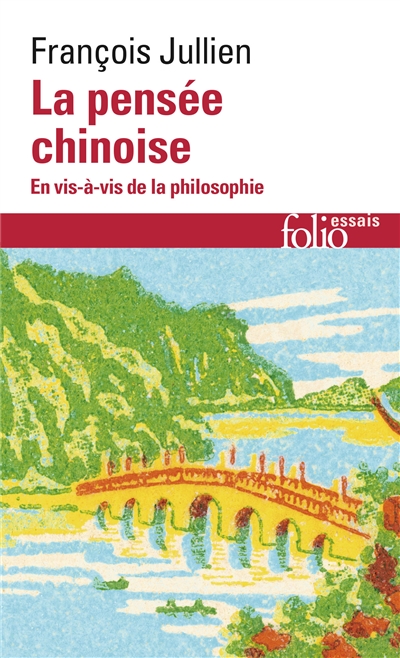 La pensée chinoise en vis-à vis de la philosophie | Jullien, François