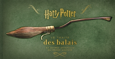 Harry Potter : Le traité des balais et autres artefacts du monde magique  | Revenson, Jody