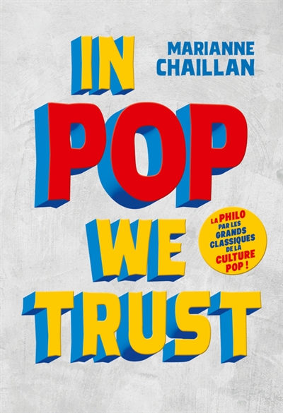 In pop we trust | Chaillan, Marianne