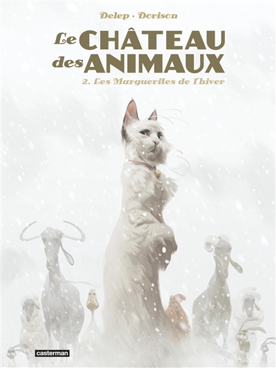 Le château des animaux T.02 - Les marguerites de l'hiver | Dorison, Xavier