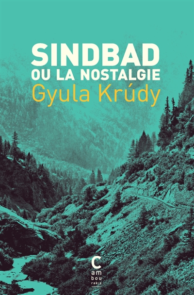 Sindbad ou La nostalgie | Krudy, Gyula
