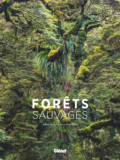 Forêts sauvages | Schnitzler, Annik