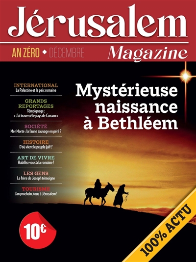 Jérusalem magazine - Décembre, an zéro : mystérieuse naissance à Bethléem | Lecomte, Bernard