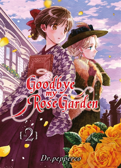 Goodbye my rose garden T.02  | Dr Pepperco
