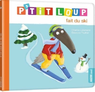 P'tit Loup - fait du ski  | Lallemand, Orianne