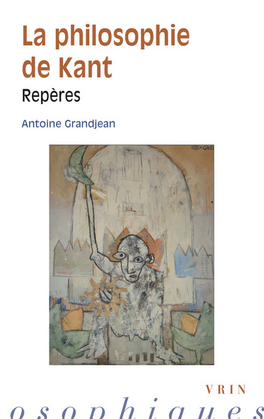 philosophie de Kant (La) | Grandjean, Antoine
