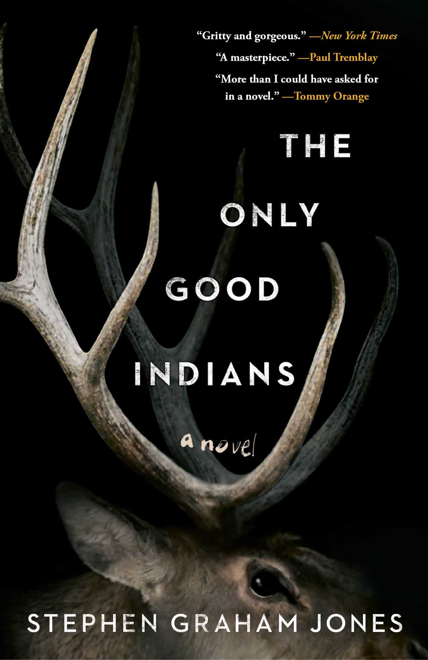 The Only Good Indians | Jones, Stephen Graham