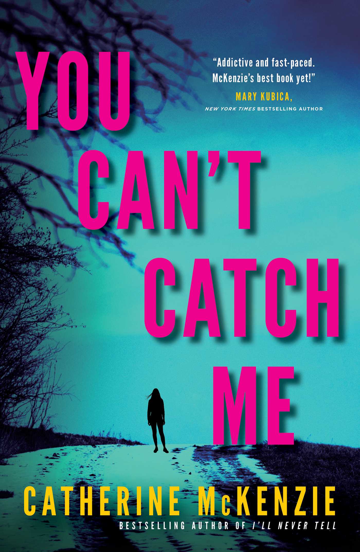 You Can't Catch Me | McKenzie, Catherine