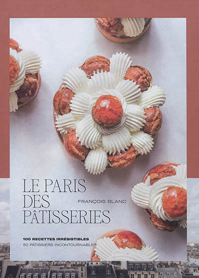 Paris des pâtisseries (Le) | Blanc, François