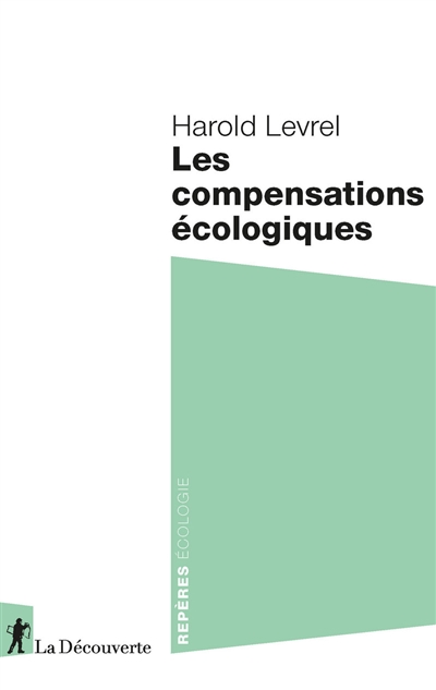 Compensations écologiques (Les) | Levrel, Harold