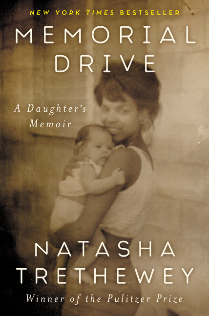 Memorial Drive : A Daughter's Memoir | Trethewey, Natasha