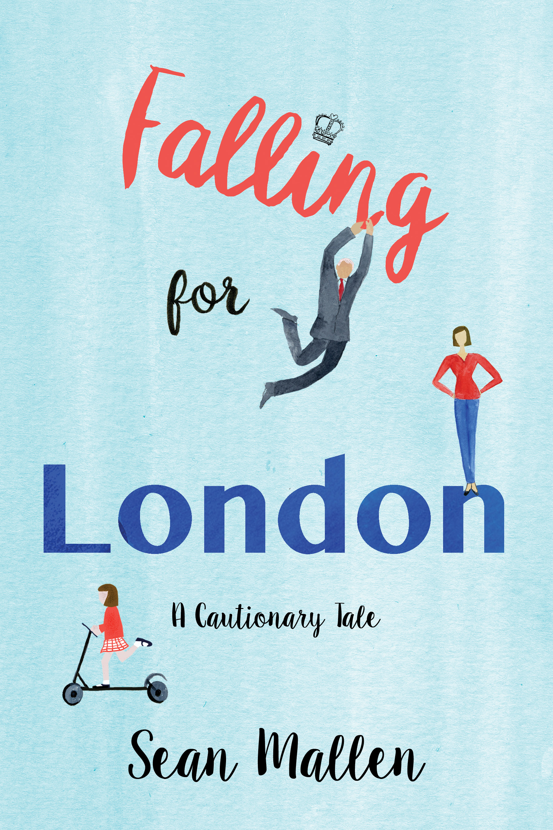 Falling for London : A Cautionary Tale | Mallen, Sean