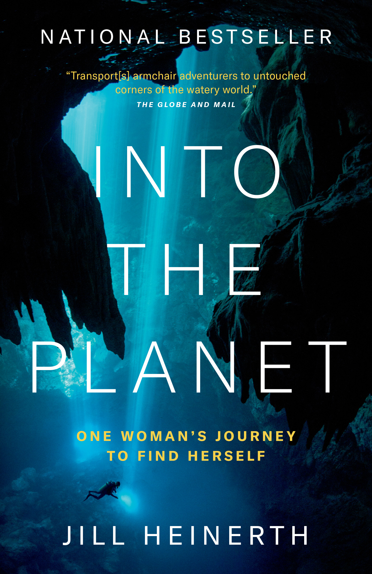 Into the Planet : One Woman's Journey to Find Herself | Heinerth, Jill