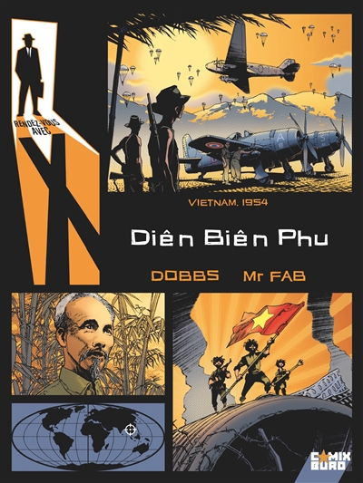 Rendez-vous avec X - Diên Biên Phu : Vietnam, 1954  | Dobbs
