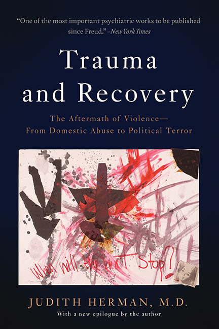 Trauma and Recovery : The Aftermath of Violence--From Domestic Abuse to Political Terror | Herman, Judith Lewis