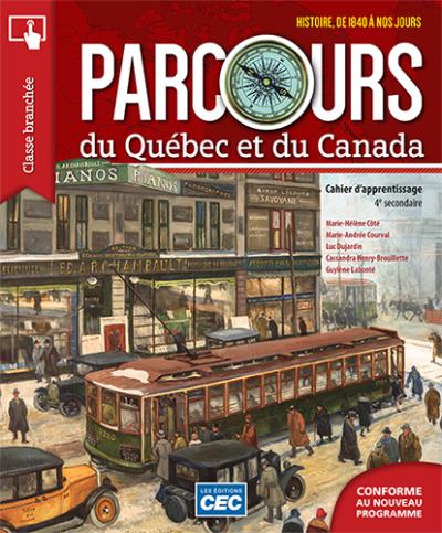 Parcours du Québec et du Canada, secondaire 4. Cahier d'apprentissage  | 