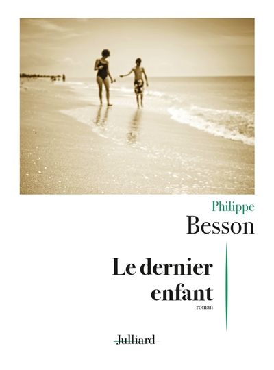 Dernier enfant (Le) | Besson, Philippe
