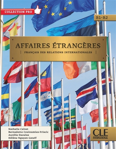 Affaires étrangères, B1-B2 : français des relations internationales | 