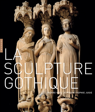 sculpture gothique (La) | Le Pogam, Pierre-Yves