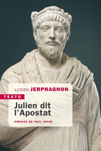 Julien dit l'Apostat | Jerphagnon, Lucien
