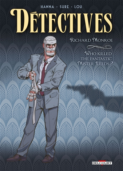 Détectives T.02 : Richard Monroe : Who Killed the Fantastic | Hanna, Herik