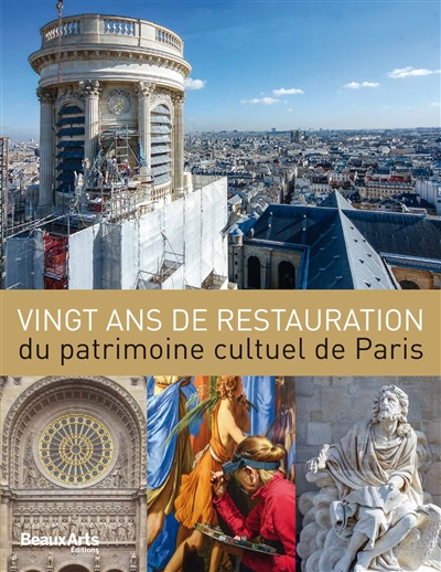 Vingt ans de restauration du patrimoine cultuel de Paris | 