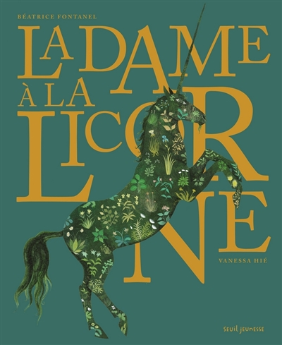 dame à la licorne (La) | Fontanel, Béatrice