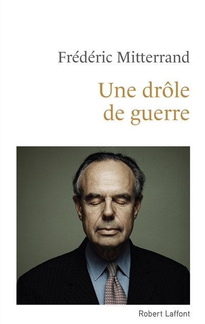 Une drôle de guerre | Mitterrand, Frédéric