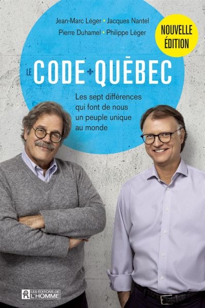 Code Québec (Le) : les sept différences qui font de nous un peuple unique au monde | Léger, Jean-Marc