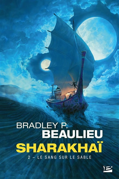 Sharakhaï T.02 - Le sang sur le sable  | Beaulieu, Bradley P.
