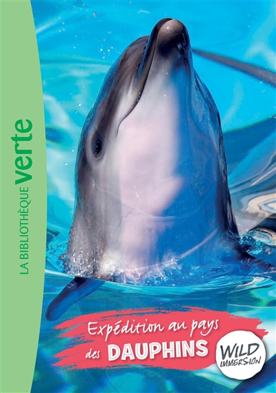 Wild immersion T.04 - Expédition au pays des dauphins | Ruter, Pascal