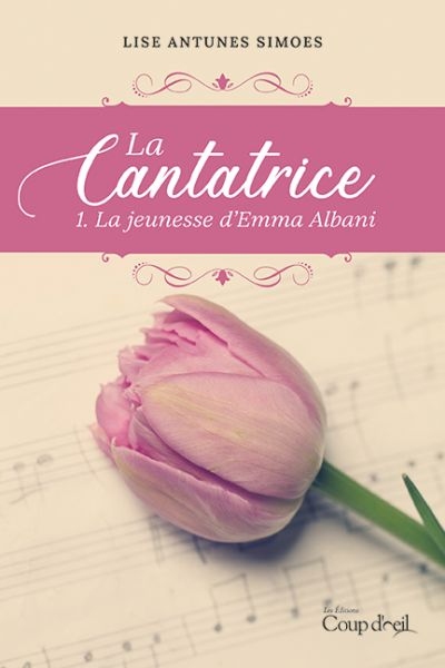 La cantatrice T.01 - jeunesse d'Emma Albani (La) | Antunes Simoes, Lise