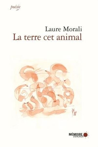terre cet animal (La) | Morali, Laure