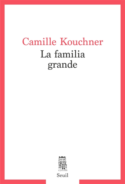 familia grande (La) | Kouchner, Camille