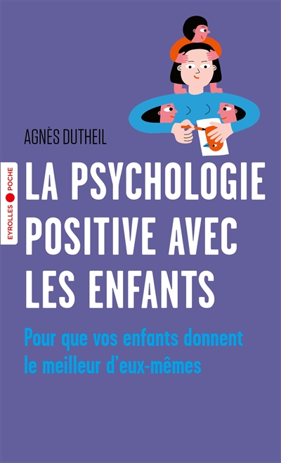 psychologie positive avec les enfants (La) | Dutheil, Agnès