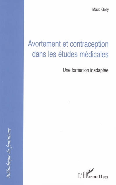 Avortement et contraception dans les études médicales | Gelly, Maud