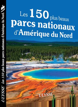 150 plus beaux parcs nationaux d'Amérique du Nord (Les) | 