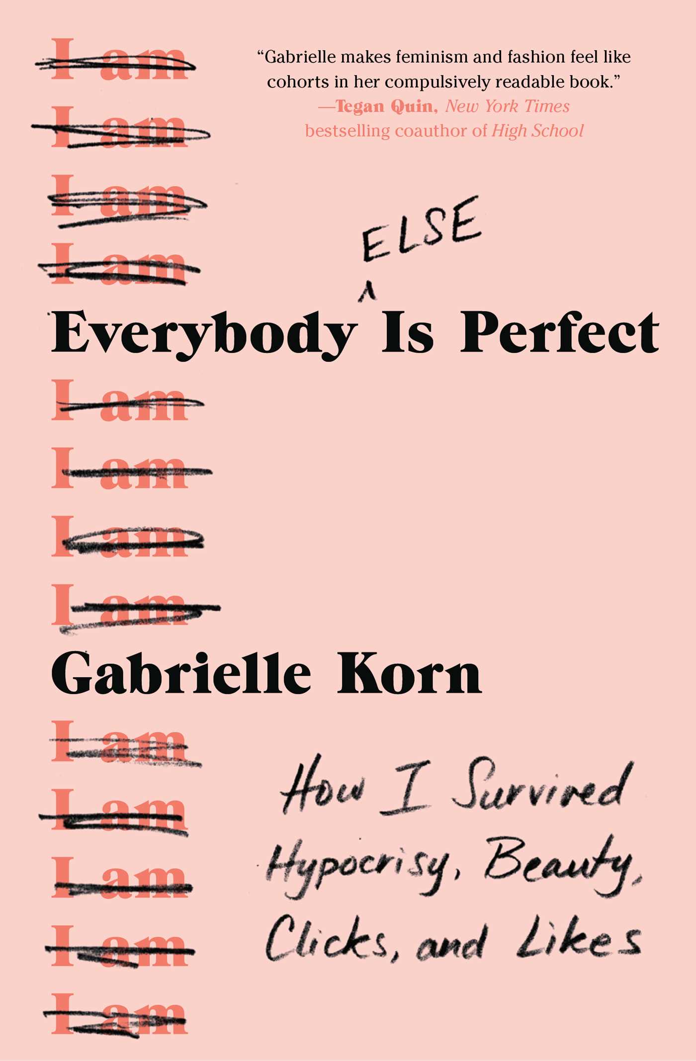 Everybody (Else) Is Perfect : How I Survived Hypocrisy, Beauty, Clicks, and Likes | Korn, Gabrielle