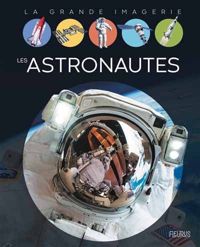 La grande imagerie - astronautes (Les) | Delaroche, Jack