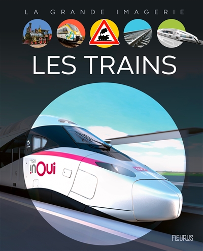 La grande imagerie - Les trains (N.éd) | Beaumont, Emilie
