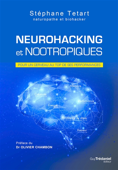 Neurohacking et nootropiques | Tétart, Stéphane