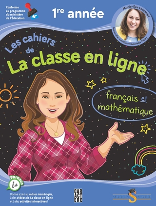 Les cahiers de la classe en ligne - 1ère année - Français et mathématiques | Marie-Ève Levesque, Gabrielle Tittley, Marie-Pier Loiselle