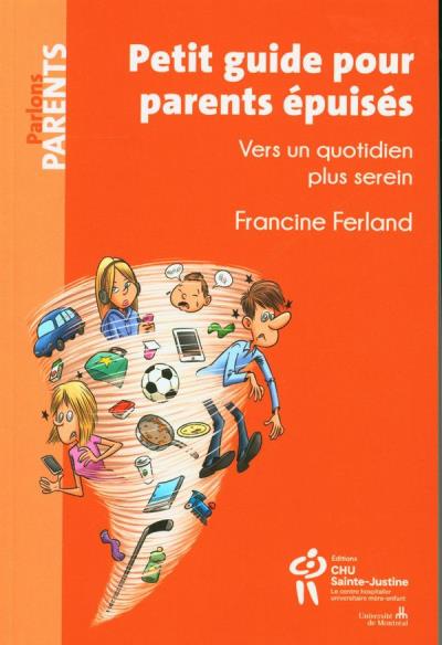 Petit guide pour parents épuisés  | Ferland, Francine