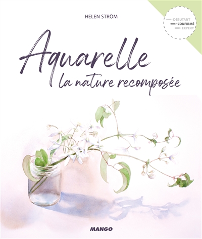 Aquarelle : la nature recomposée | Ström, Helen
