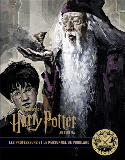 La collection Harry Potter au cinéma T.11 - Les professeurs et le personnel de Poudlard | Revenson, Jody
