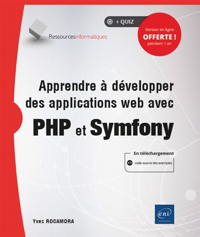 Apprendre à développer des applications web avec PHP et Symfony | Rocamora, Yves