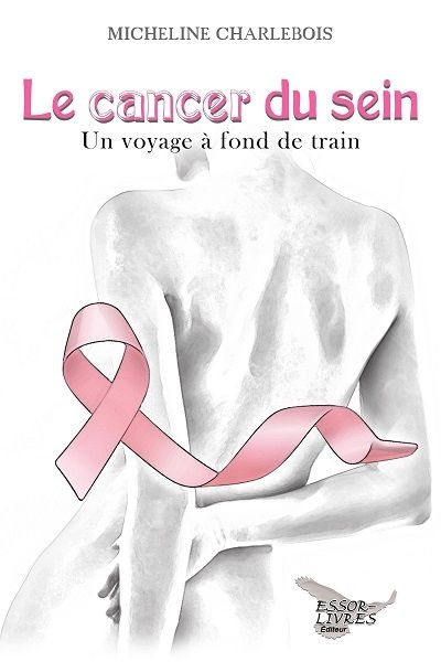 cancer du sein (Le) | Charlebois, Micheline