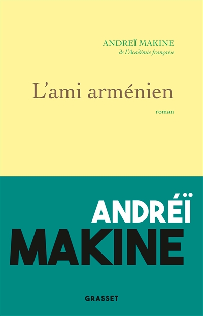Ami arménien (L') | Makine, Andreï
