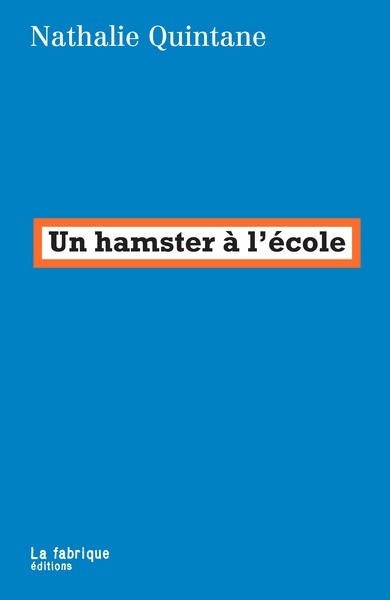Un hamster à l'école | Quintane, Nathalie