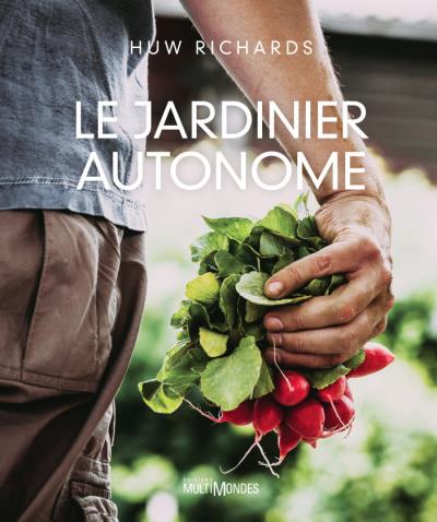Jardinier autonome (Le) | Richards, Huw